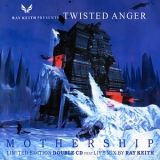 Ray Keith Presents Twisted Anger - Mothership '2002