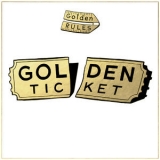 Golden Rules - Golden Ticket '2015