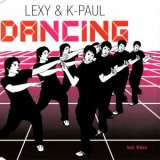 Lexy & K-Paul - Dancing '2003