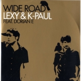 Lexy & K-Paul - Wide Road '2007