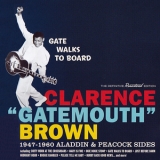 Clarence Gatemouth Brown - Gate Walks To Board: 1947-1960 Aladdin & Peacock Sides '2015
