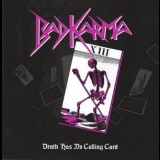 Bad Karma - Death Has No Calling Card '2017