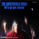 The Chesterfield Kings - Let's Go Get Stoned '1994