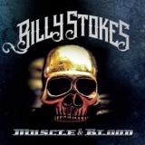 Billy Stokes - Muscle & Blood '2016