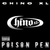 Chino XL - Poison Pen '2006