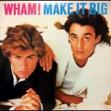 Wham! - Make It Big '1984