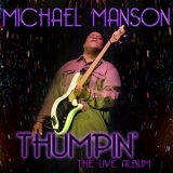 Michael Manson - Thumpin' Live '2014