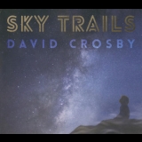 David Crosby - Sky Trails '2017