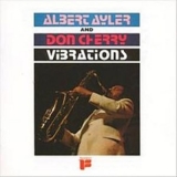 Albert Ayler & Don Cherry - Vibrations '1964