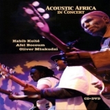Habib Koite, Afel Bocoum, Oliver Mtukudzi - Acoustic Africa In Concert '2011