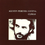 Agustin Pereyra Lucena - Climas (2003 Remaster) '1973