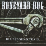 Boneyard Dog - Bluesbound Train '2016