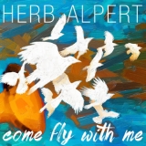 Herb Alpert  - Come Fly With Me (HDtracks) '2015 - Album