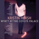 Kristin Hersh - Wyatt At The Coyote Palace '2016
