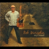 Bob Margolin - My Road '2016