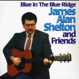 James Alan Shelton - Blue In The Blue Ridge '1996