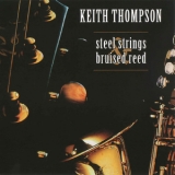 Keith Thompson - Steel Strings & Bruised Reed '2008 - Album