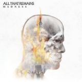All That Remains - Madness '2017