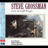 Steve Grossman - Live At Cafe Praga '1990