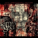 Lamb Of God - As The Palaces Burn (10th Anniversary Edition) '2013