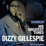 Dizzy Gillespie - Workin His Greatest Tunes '2006 