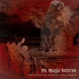 De Magia Veterum - The Blood Of Prophet And Saints '2006