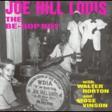 Joe Hill Louis - The Be-Bop Boy With Walter Horton And Mose Vinson '1992