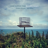 Dan Tepfer Trio - Eleven Cages '2017