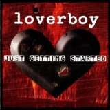 Loverboy - Just Getting Started '2007