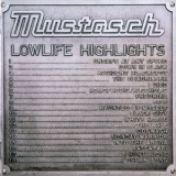 Mustasch - Lowlife Highlights '2008