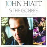 John Hiatt & The Goners - Live In Switzerland 2003 '2014