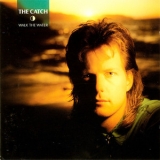 The Catch - Walk The Water [metronome 829 014-2] '1986