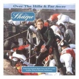 John Tams And Dominic Muldowney - Over The Hills And Far Away: The Music From Sharpe '2002