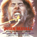 John Mayall - Rock The Blues Tonight (2CD) '1999