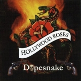 Hollywood Roses - Dopesnake '2007