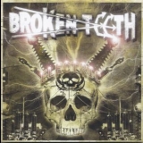 Broken Teeth - Electric '2007