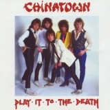 Chinatown - Play It To The Death '1981