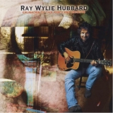 Ray Wylie Hubbard - Crusades Of The Restless Knights '1999
