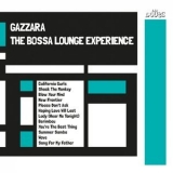 Gazzara - The Bossa Lounge Experience '2013