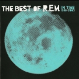 R.E.M. - In Time: The Best Of R.E.M. 1988-2003 '2003