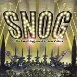 Snog - Vs. The Faecal Juggernaut Of Mass Culture '2006 - Album