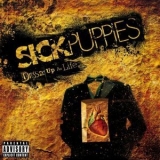 Sick Puppies - Dressed Up As Life '2007