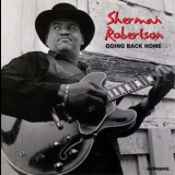 Sherman Robertson - Going Back Home '1998