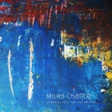 Milky Chance - Sadnecessary (2014, Special Edition) '2013