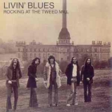 Livin' Blues - Rocking At The Tweed Mill (1997, AGAT, Company RU) '1972
