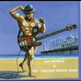 Jah Wobble & The English Roots Band - Jah Wobble & The English Roots Band '2006