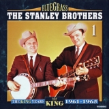 The Stanley Brothers - The King Years 1961-1965 (CD1) '2003