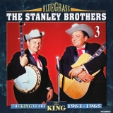 The Stanley Brothers - The King Years 1961-1965 (CD3) '2003