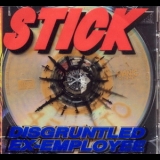 Stick - Disgruntled Ex-Employee '1996