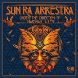 Sun Ra Arkestra Under The Direction Of Marshall Allen - Babylon Live '2015